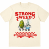 Strong Weed Stronger Friends Shirt 2 ChatGPT Image Aug 22, 2026, 05_25_55 PM